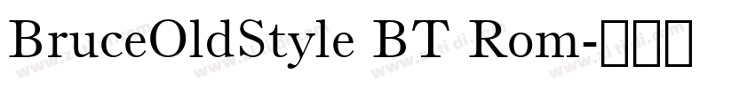 BruceOldStyle BT Rom字体转换